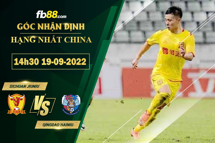 Soi kèo Sichuan Jiuniu vs Qingdao Hainiu 14h30 ngày 19/9/2022