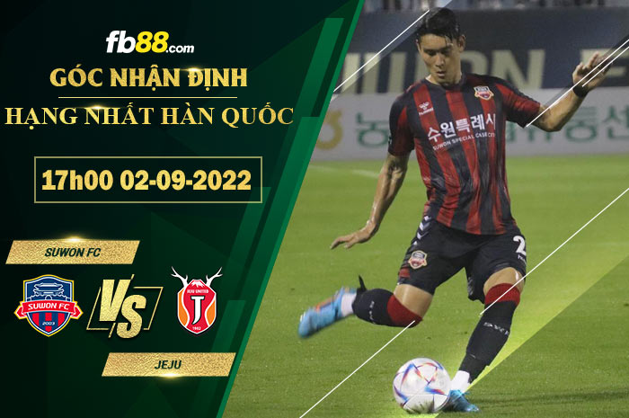 Fb88 soi kèo trận đấu Suwon FC vs Jeju