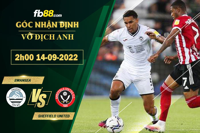 Soi kèo Swansea vs Sheffield United 1h45 ngày 14/9/2022