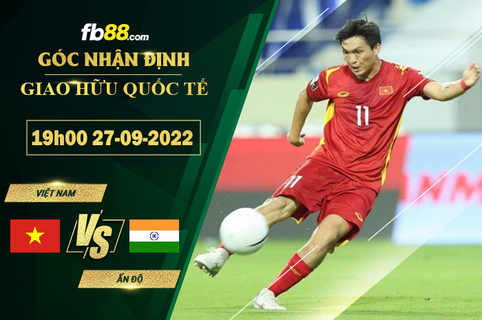 Fb88 soi kèo trận đấu Việt Nam vs Ấn Độ