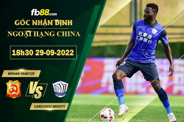 Soi kèo Wuhan Yangtze vs Cangzhou Mighty 18h30 ngày 29/9/2022