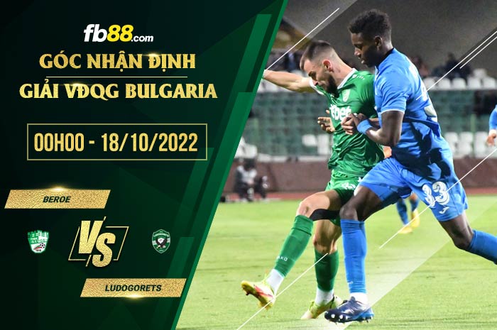 Soi kèo Beroe vs Ludogorets, 0h00 ngày 18/10/2022