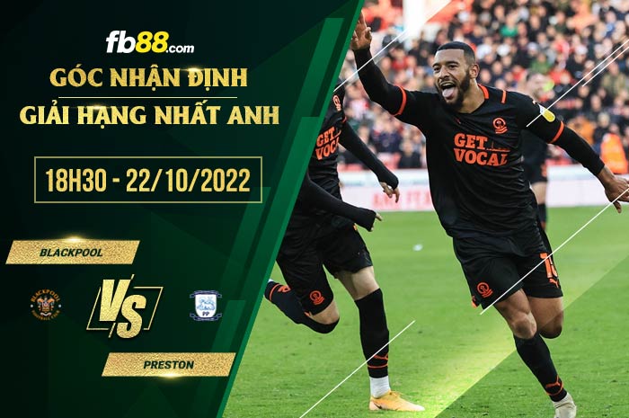 Soi kèo Blackpool vs Preston, 18h30 ngày 22/10/2022