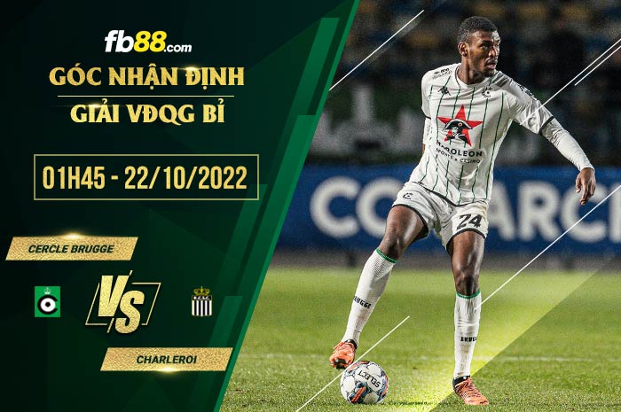 Soi kèo Cercle Brugge vs Charleroi, 1h45 ngày 22/10/2022