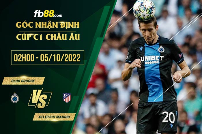 Soi kèo Club Brugge vs Atletico Madrid, 2h00 ngày 5/10/2022