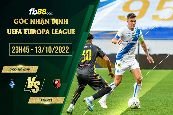 Soi kèo Dynamo Kyiv vs Rennes, 23h45 ngày 13/10/2022