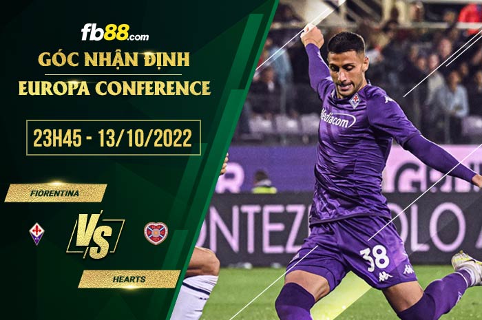 Soi kèo Fiorentina vs Hearts, 23h45 ngày 13/10/2022