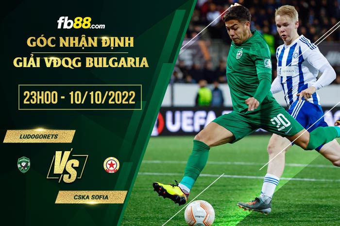 Soi kèo Ludogorets vs CSKA Sofia, 23h00 ngày 10/10/2022