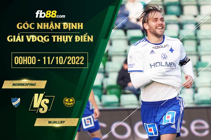 Soi kèo Norrkoping vs Mjallby, 0h00 ngày 11/10/2022