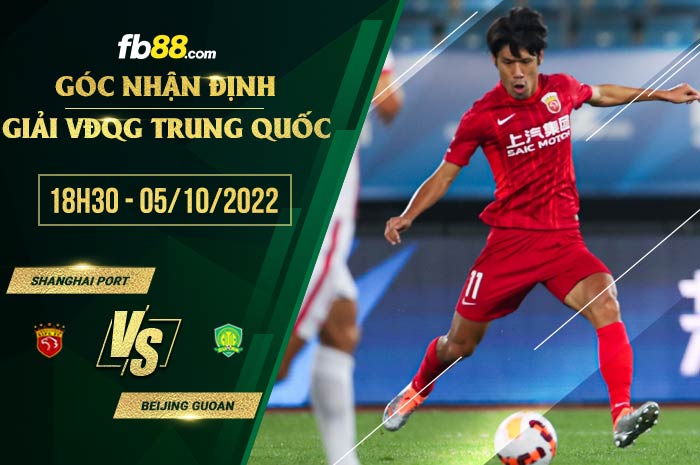 Soi kèo Shanghai Port vs Beijing Guoan, 18h30 ngày 5/10/2022