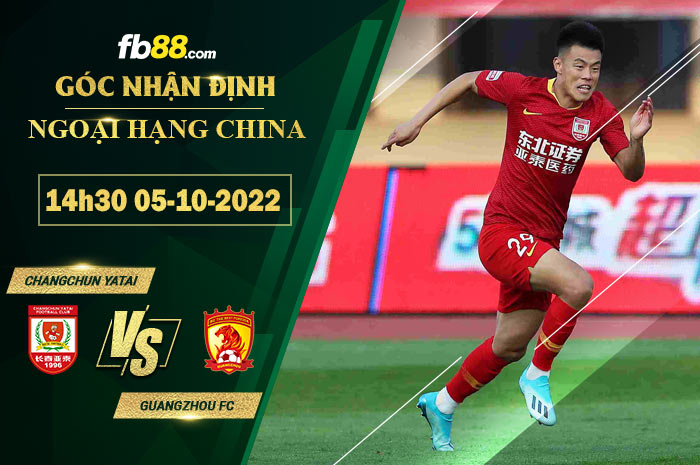 Soi kèo Changchun YaTai vs Guangzhou FC, 14h30 ngày 5/10/2022