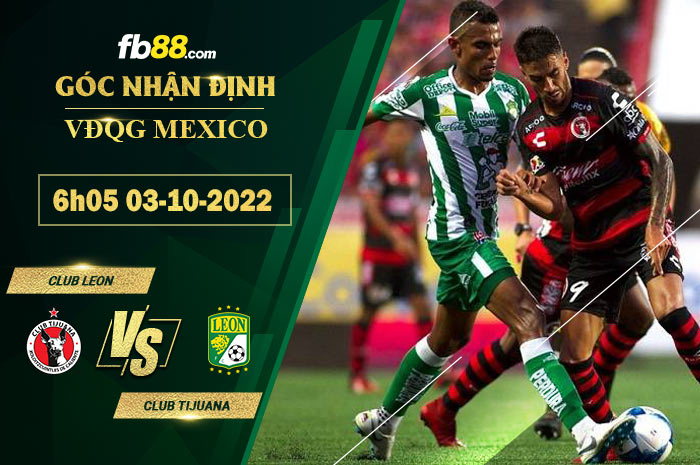 Fb88 soi kèo trận đấu Club Leon vs Club Tijuana