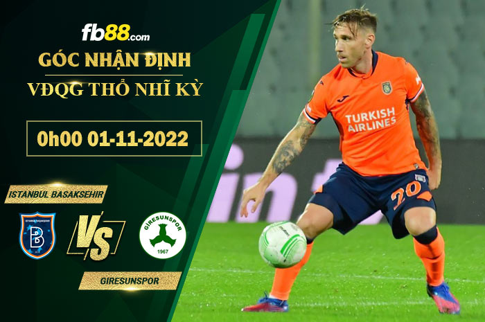 Fb88 soi kèo trận đấu Istanbul Basaksehir vs Giresunspor