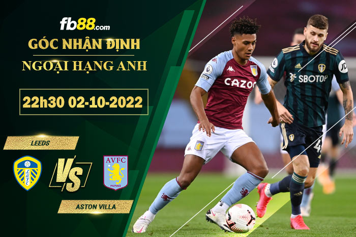 Fb88 soi kèo trận đấu Leeds vs Aston Villa