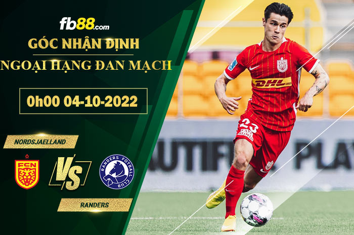 Soi kèo Nordsjaelland vs Randers, 0h00 ngày 4/10/2022