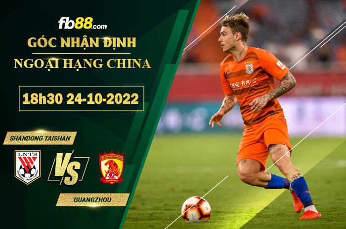 Fb88 soi kèo trận đấu Shandong Taishan vs Guangzhou