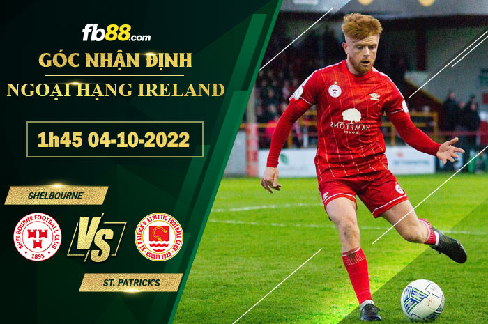 Soi kèo Shelbourne vs St. Patrick's, 1h45 ngày 4/10/2022