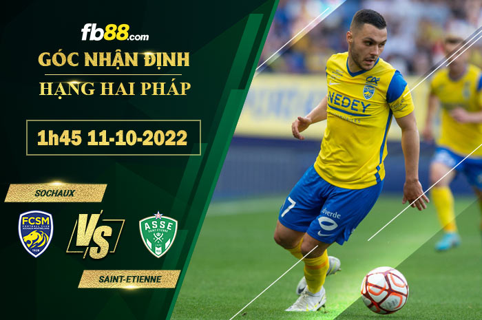 Soi kèo Sochaux vs Saint-Etienne, 1h45 ngày 11/10/2022