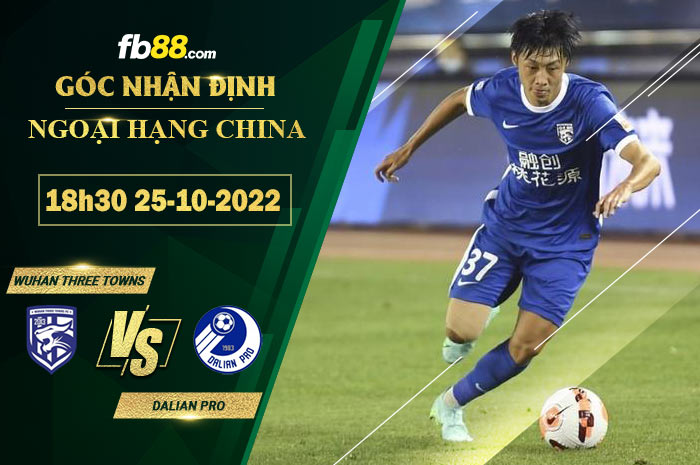 Fb88 soi kèo trận đấu Wuhan Three Towns vs Dalian Pro