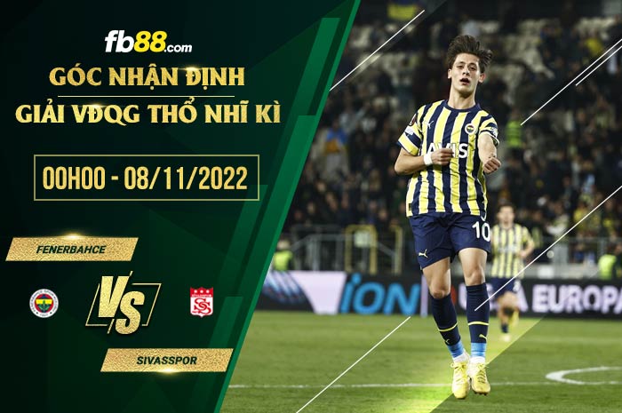 fb88-soi kèo Fenerbahce vs Sivasspor