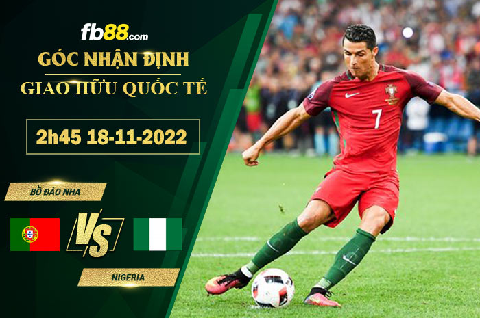 Fb88 soi kèo trận đấu Bồ Đào Nha vs Nigeria