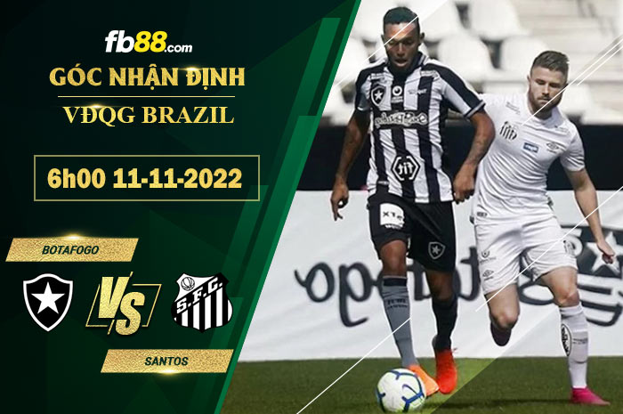 Fb88 soi kèo trận đấu Botafogo vs Santos