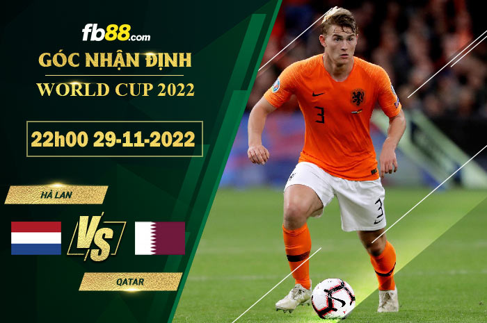 Fb88 soi kèo trận đấu Hà Lan vs Qatar