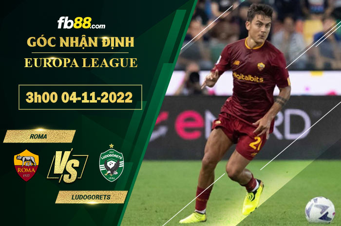 Fb88 soi kèo trận đấu Roma vs Ludogorets