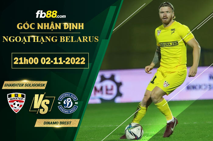 Fb88 soi kèo trận đấu Shakhter Soligorsk vs Dinamo Brest