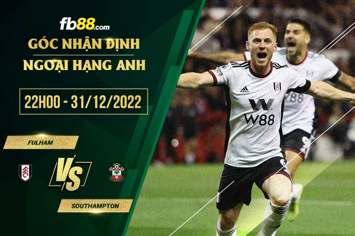 fb88-soi kèo Fulham vs Southampton