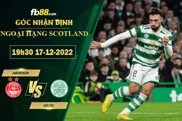 Fb88 soi kèo trận đấu Aberdeen vs Celtic