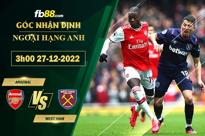 Fb88 soi kèo trận đấu Arsenal vs West Ham