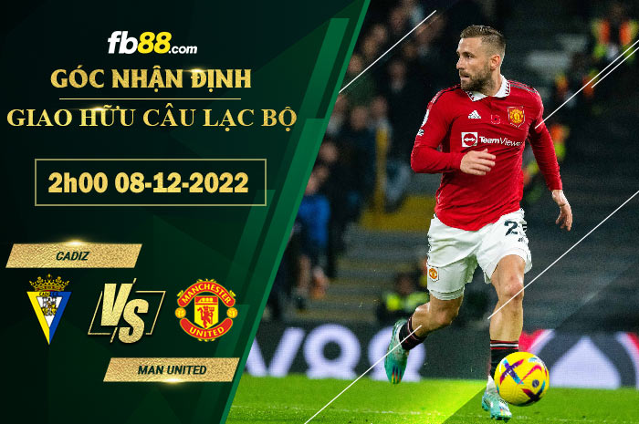 Fb88 soi kèo trận đấu Cadiz vs Man United