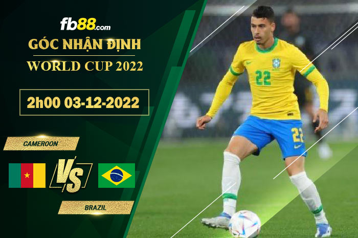 Fb88 soi kèo trận đấu Cameroon vs Brazil