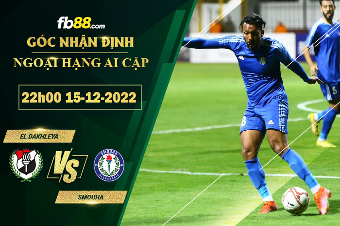 Fb88 soi kèo trận đấu El Dakhleya vs Smouha