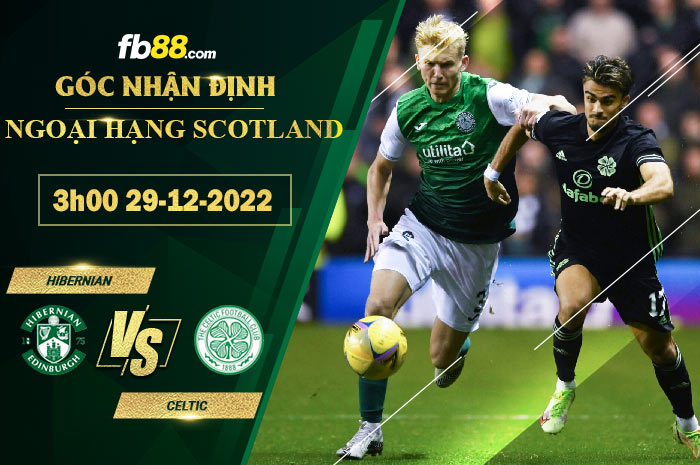 Fb88 soi kèo trận đấu Hibernian vs Celtic