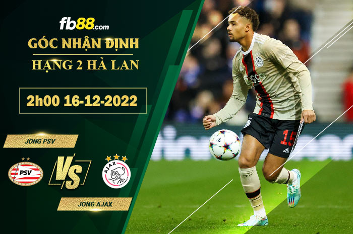 Fb88 soi kèo trận đấu Jong PSV vs Jong Ajax