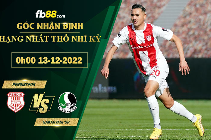 Fb88 soi kèo trận đấu Pendikspor vs Sakaryaspor