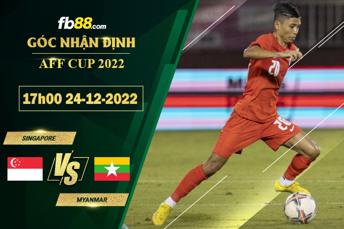 Fb88 soi kèo trận đấu Singapore vs Myanmar