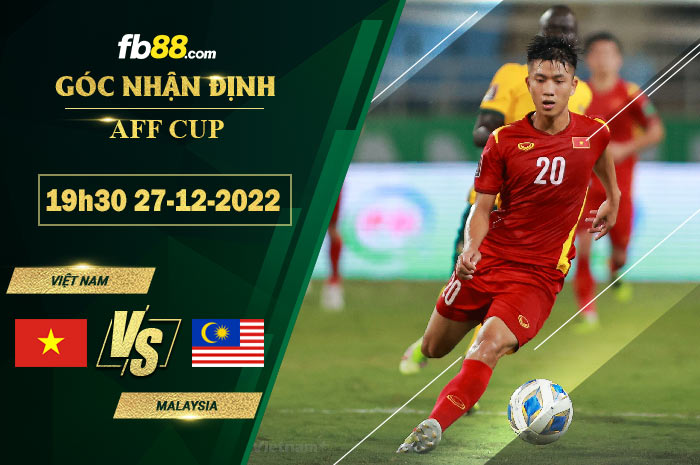 Fb88 soi kèo trận đấu Việt Nam vs Malaysia