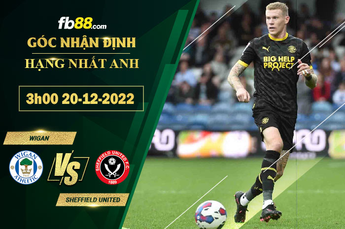 Fb88 soi kèo trận đấu Wigan vs Sheffield United