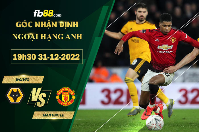 Fb88 soi kèo trận đấu Wolves vs Man United