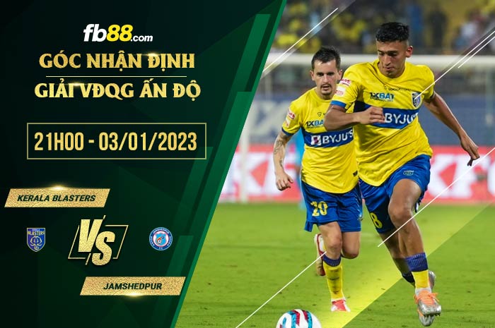 fb88-soi kèo Kerala Blasters vs Jamshedpur