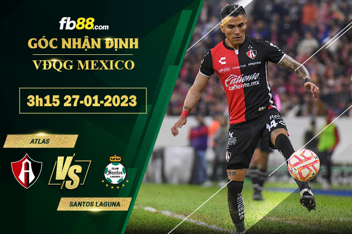 Fb88 soi kèo trận đấu Atlas vs Santos Laguna