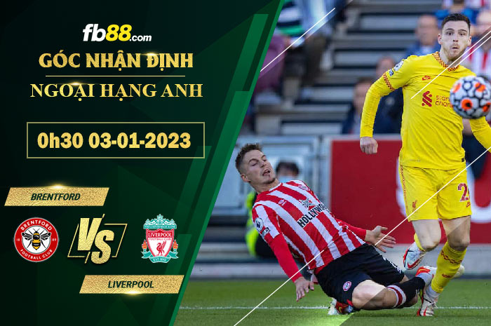 Fb88 soi kèo trận đấu Brentford vs Liverpool