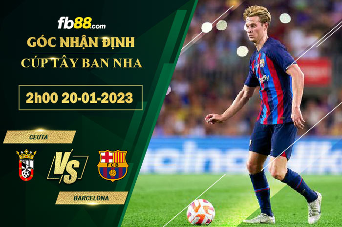 Fb88 soi kèo trận đấu Ceuta vs Barcelona