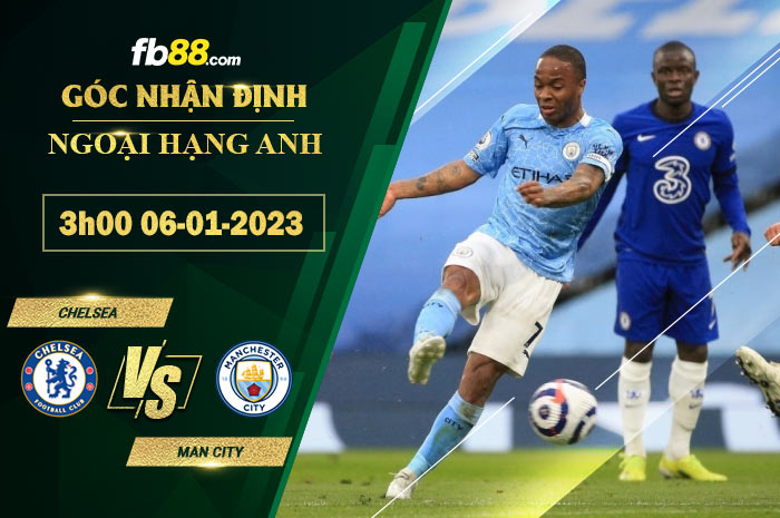 Fb88 soi kèo trận đấu Chelsea vs Man City