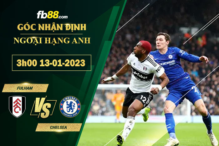 Fb88 soi kèo trận đấu Fulham vs Chelsea