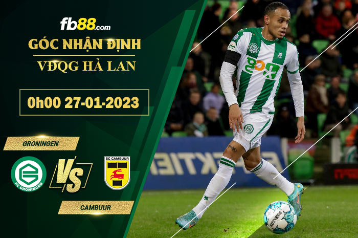 Fb88 soi kèo trận đấu Groningen vs Cambuur