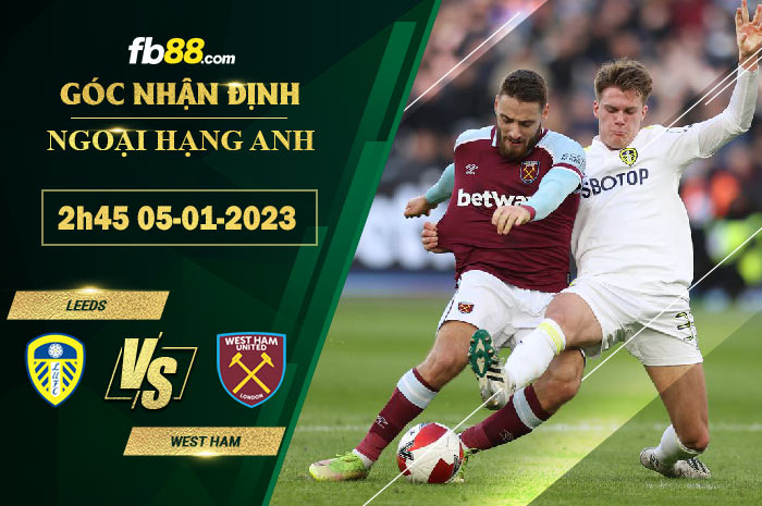 Fb88 soi kèo trận đấu Leeds vs West Ham